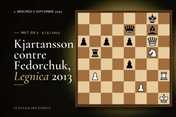 Position du défi d’échecs : Les Blancs jouent et matent en 2 (Gudmundur Kjartansson – Sergey Fedorchuk, Legnica, 5/5/2013)