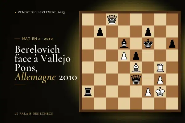Position du défi d’échecs : Les Blancs jouent et matent en 2 (Aleksandar Berelovich – Francisco Vallejo Pons, Germany, 2010)