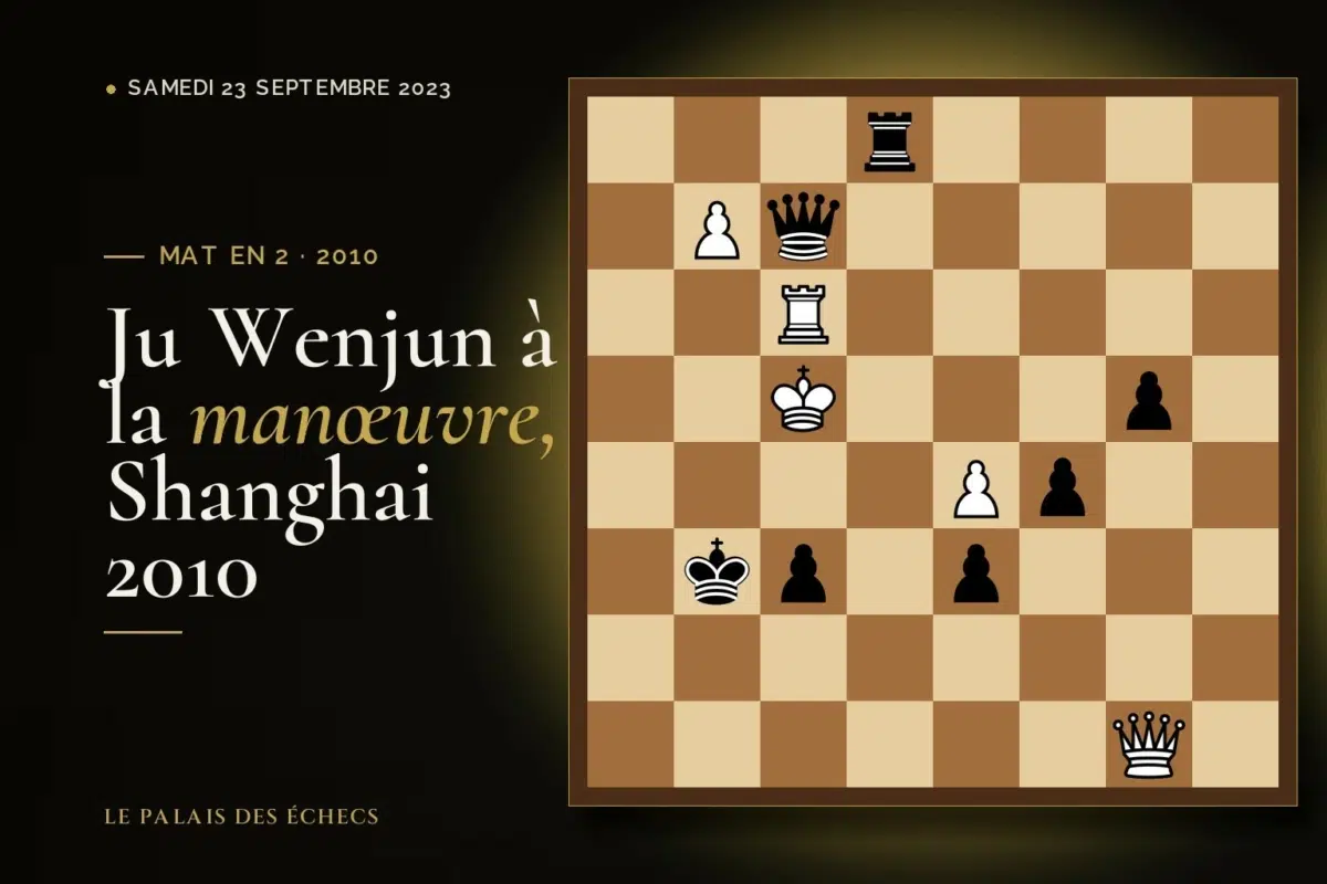 Position du défi d’échecs : Les Noirs jouent et matent en 2 (Li Xueyi – Ju Wenjun, Shanghai, 2010)